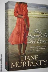 Cover Art for 9781742611150, The Hypnotist's Love Story by Liane Moriarty