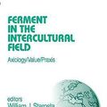 Cover Art for 9780761929031, Ferment in the Intercultural Field by William Starosta, Guo-Ming Chen