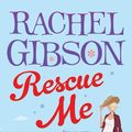 Cover Art for 9780552164504, Rescue Me by Rachel Gibson