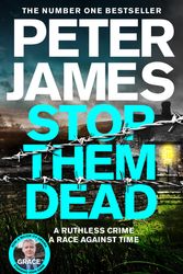 Cover Art for 9781529089974, Stop Them Dead by Peter James