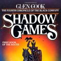 Cover Art for 9780812533828, Shadow Games: First Book of the South by Glen Cook