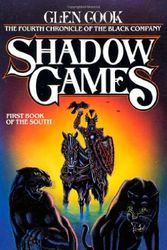 Cover Art for 9780812533828, Shadow Games: First Book of the South by Glen Cook