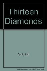Cover Art for 9781929925322, Thirteen Diamonds by Alan Cook