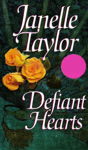 Cover Art for 9781420127324, Defiant Hearts by Janelle Taylor