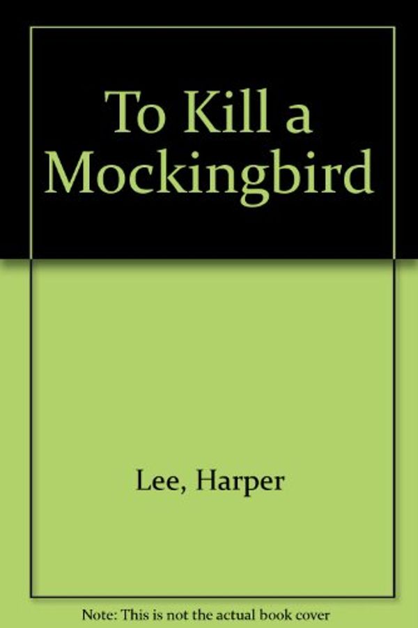 Cover Art for 9780606001052, To Kill a Mockingbird by Harper Lee