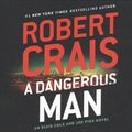 Cover Art for 9781531878375, A Dangerous Man: Library Edition by Robert Crais
