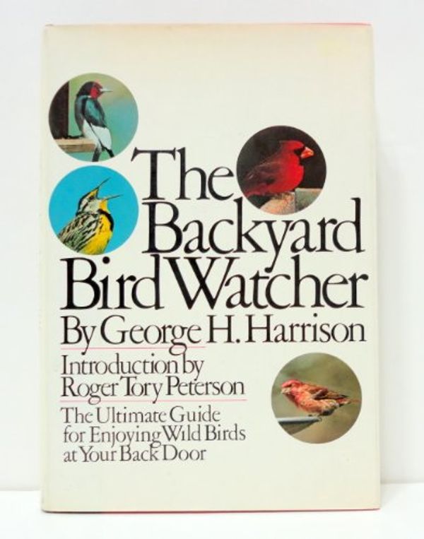 Cover Art for 9780671226640, The Backyard Bird Watcher by George H. Harrison