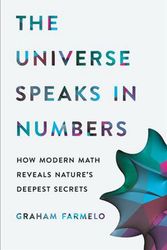 Cover Art for 9780465056651, The Universe Speaks in Numbers by Graham Farmelo
