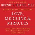 Cover Art for 9780062215413, Love, Medicine and Miracles by Dr Bernie S Siegel, Dr Bernie S Siegel