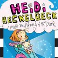 Cover Art for 9781481446273, Heidi Heckelbeck Might Be Afraid of the Dark by Wanda Coven