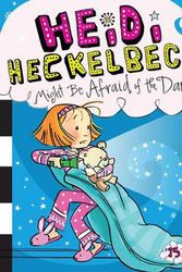Cover Art for 9781481446273, Heidi Heckelbeck Might Be Afraid of the Dark by Wanda Coven