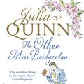 Cover Art for B010PHJ25Q, The Other Miss Bridgerton (The Rokesbys Book 3) by Julia Quinn