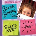 Cover Art for 9780763632205, Sarah Simpson's Rules for Living by Rupp Ph.D., Rebecca