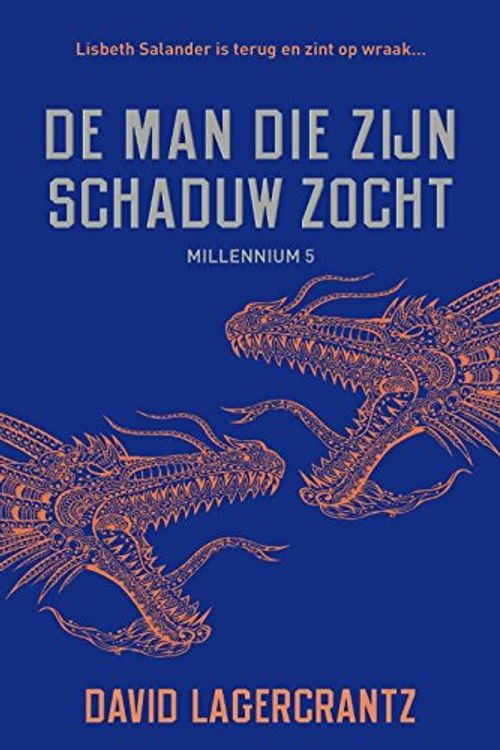 Cover Art for 9789056725716, De man die zijn schaduw zocht (Millennium-serie) by David Lagercrantz