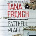 Cover Art for 9780525635338, Faithful Place by Tana French