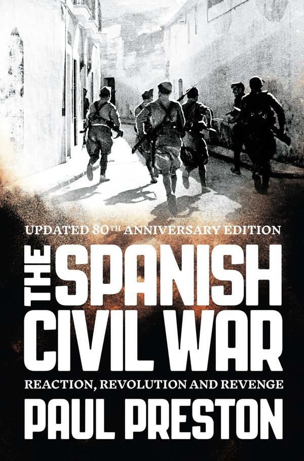 Cover Art for 9780007370061, The Spanish Civil War: Reaction, Revolution and Revenge (Text Only) by Paul Preston