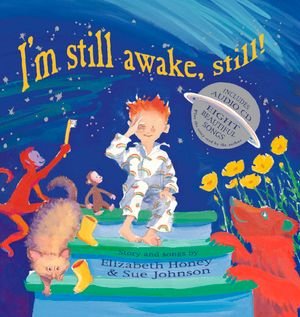 Cover Art for 9781741753219, I'm Still Awake, Still! by Elizabeth Honey and Sue Johnson