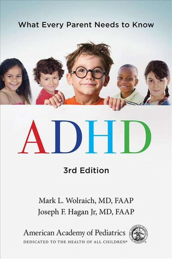Cover Art for 9781610022644, ADHD: What Every Parent Needs to Know by Wolraich Mark faap hagan joseph f Faap, MD, MD
