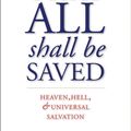 Cover Art for 9780300246223, That All Shall Be Saved: Heaven, Hell, and Universal Salvation by David Bentley Hart
