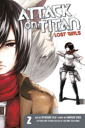 Cover Art for 9781632364180, Attack on Titan: Lost Girls the Manga 2 by Hajime Isayama