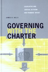 Cover Art for 9780774812122, Governing with the Charter by James B. Kelly