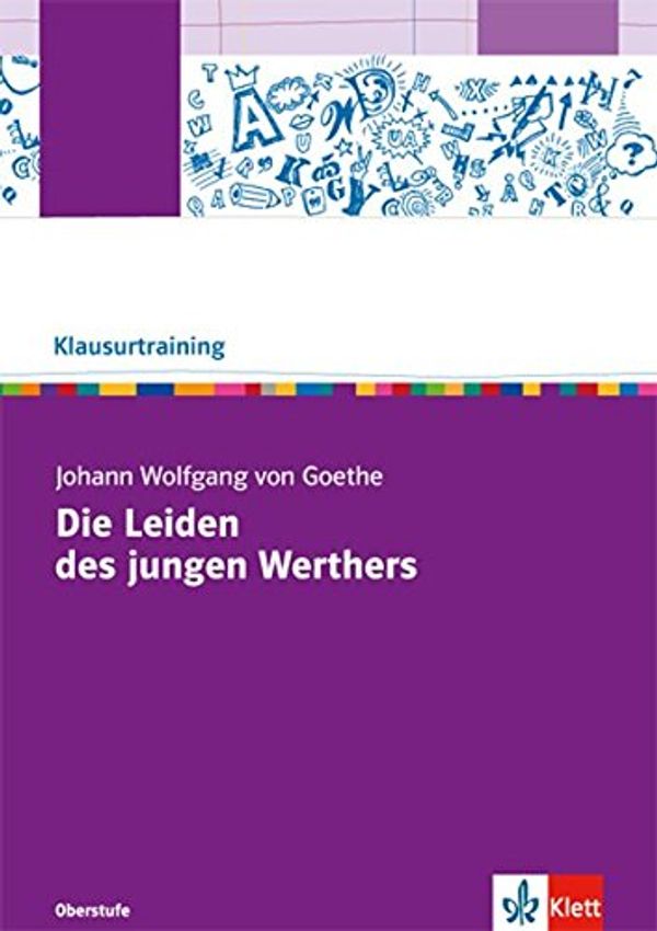 Cover Art for 9783123525322, Johann Wolfgang von Goethe: Die Leiden des jungen Werther" by Thea Caillieux, Johann Wolfgang Von Goethe, Johan Wolfgang Von Goethe