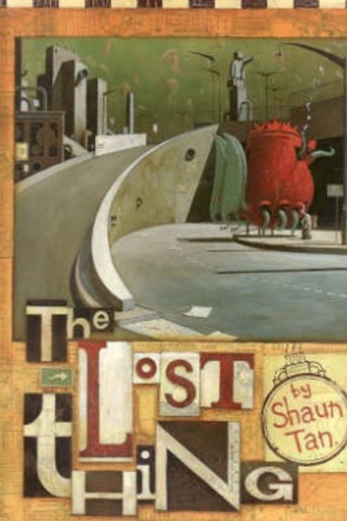 Cover Art for 9780734410887, The Lost Thing by Shaun Tan