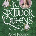 Cover Art for 9781472227621, Six Tudor Queens: Anne Boleyn, A King's Obsession: Six Tudor Queens 2 by Alison Weir