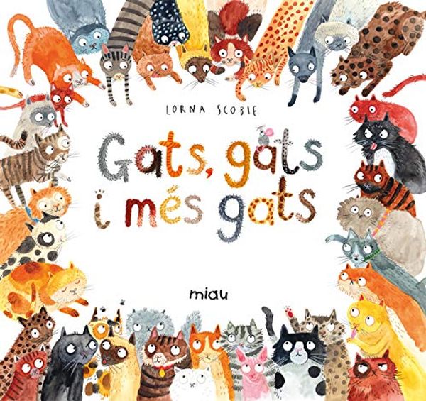 Cover Art for 9788416082131, Gats, gats i més gats by Lorna Scobie