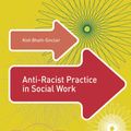 Cover Art for 9780230013070, Anti-Racist Practice in Social Work by Bhatti-Sinclair, Kish