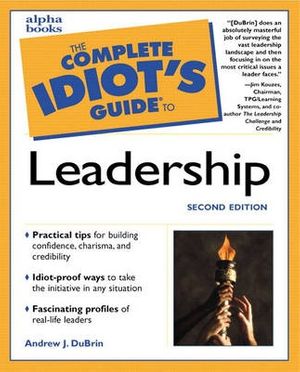 Cover Art for 9780028639543, The Complete Idiot's Guide to Leadership by Rabbi Benjamin Blech, Andrew DuBrin