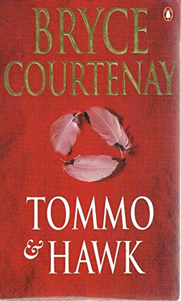 Cover Art for 9780140271560, Tommo and Hawk by Bryce Courtenay