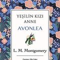 Cover Art for 9786057572943, Yeşilin Kızı Anne: Avonlea by Lucy Maud Montgomery