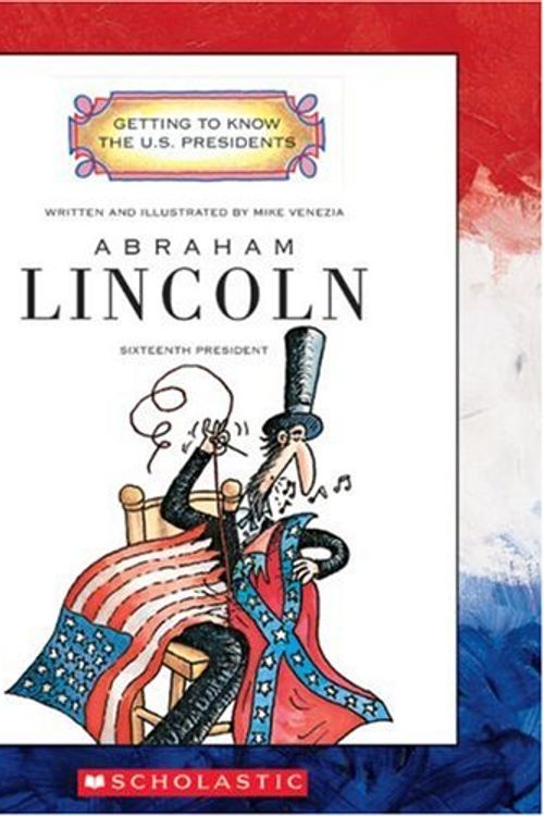 Cover Art for 9780516226217, Abraham Lincoln: Sixteenth President by Mike Venezia