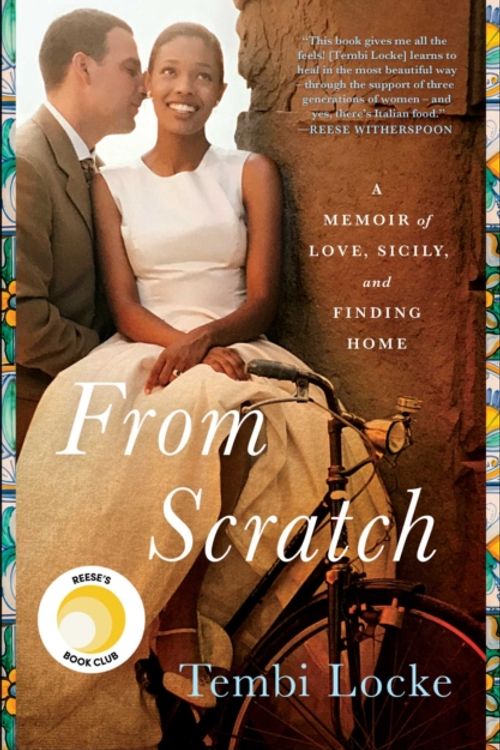 Cover Art for 9781501187667, From Scratch: A Memoir of Love, Sicily, and Finding Home by Tembi Locke