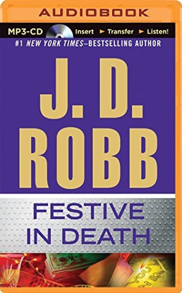 Cover Art for B01M1EM05O, Festive in Death (In Death Series) by J. D. Robb (2014-09-09) by J.d. Robb