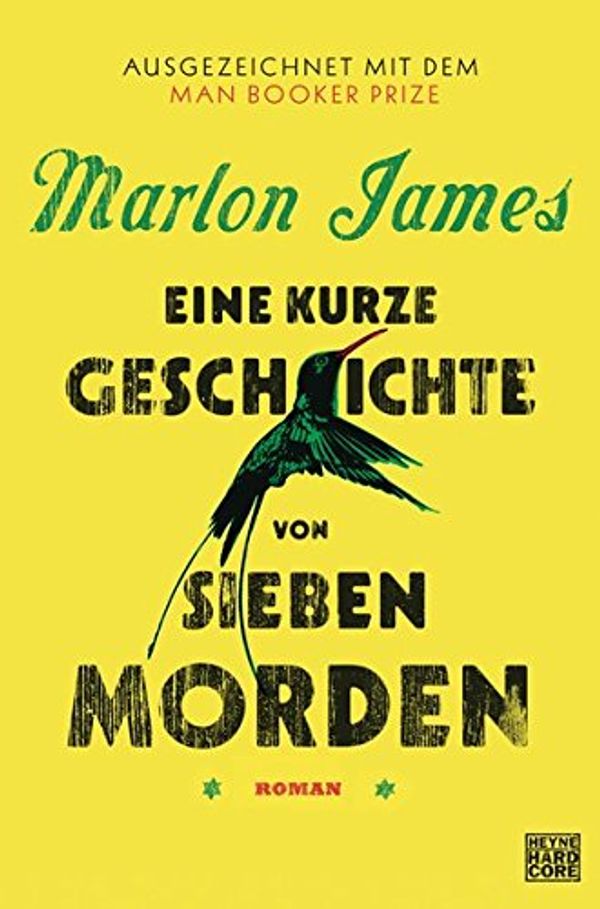 Cover Art for 9783453270879, Eine kurze Geschichte von sieben Morden: Roman by Marlon James