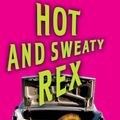 Cover Art for 9780441012732, Hot and Sweaty Rex by Eric Garcia
