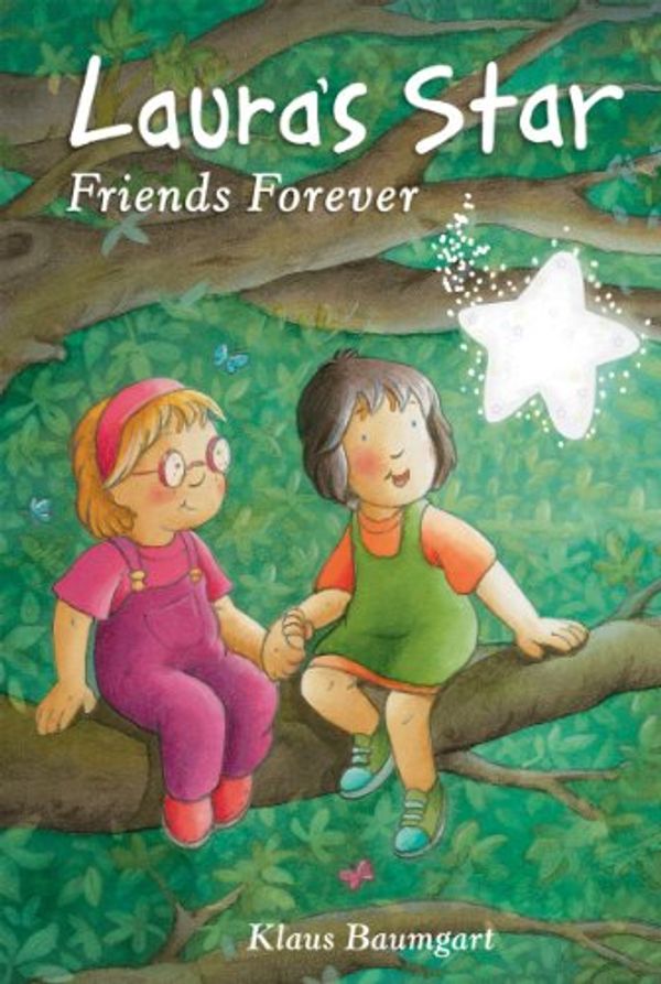 Cover Art for 9781848951044, Laura’s Star Friends Forever by Klaus Baumgart