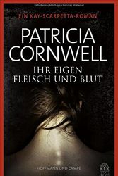 Cover Art for 9783455404555, Ihr eigen Fleisch und Blut by Patricia Cornwell
