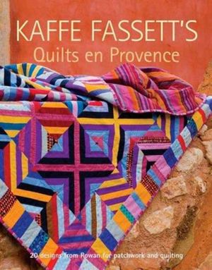 Cover Art for 9781600853241, Kaffe Fassett's Quilts En Provence by Kaffe Fassett