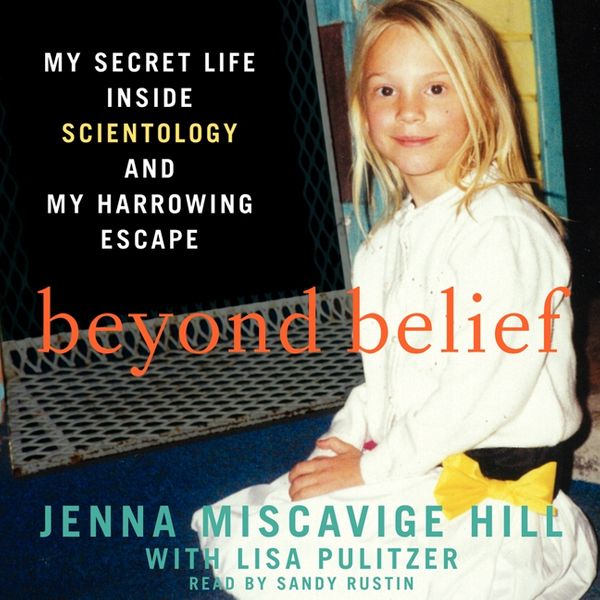 Cover Art for 9780062262479, Beyond Belief by Jenna Miscavige Hill, Sandy Rustin