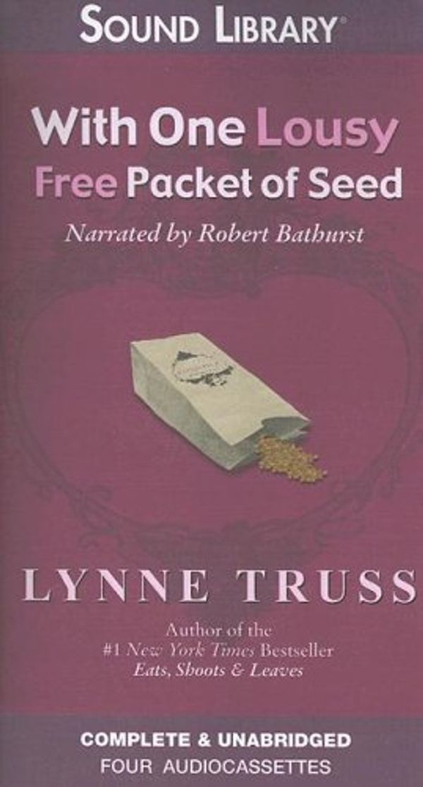 Cover Art for 9780792739180, With One Lousy Free Packet of Seed by Lynne Truss