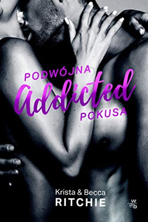 Cover Art for 9788328060302, Addicted Podwojna pokusa Tom 2 by Krista Ritchie
