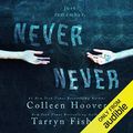 Cover Art for B010N0QNKW, Never Never by Colleen Hoover, Tarryn Fisher