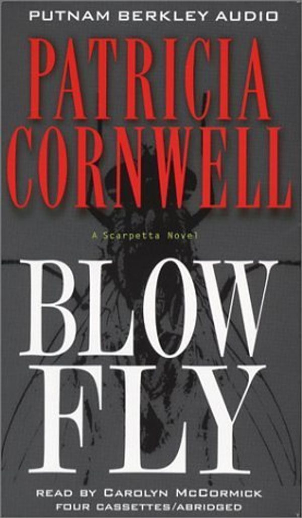 Cover Art for 9780399151170, Title: Blow Fly Abridged Cassette Kay Scarpetta by Patricia Cornwell