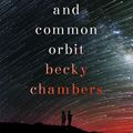 Cover Art for 9781473621442, A Closed and Common Orbit by Becky Chambers