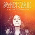 Cover Art for 9781495014123, Brandi Carlile - The Firewatcher’s Daughter by Brandi Carlile