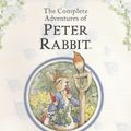 Cover Art for 9780723259169, The Complete Adventures of Peter Rabbit by Beatrix Potter