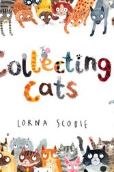 Cover Art for 9781407191508, Collecting Cats by Lorna Scobie